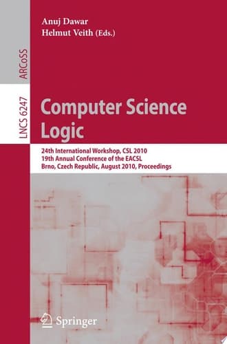 Computer Science Logic 24th International Workshop, CSL 2010, 19th Annual Conference of the EACSL, Brno, Czech Republic, August 23-27, 2010, Proceedings