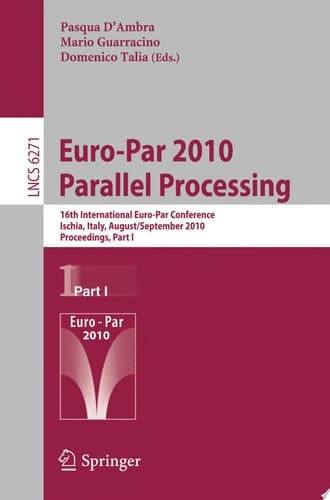 Euro-Par 2010 - Parallel Processing 16th International Euro-Par Conference, Ischia, Italy, August 31 - September 3, 2010, Proceedings