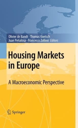 Housing Markets in Europe A Macroeconomic Perspective
