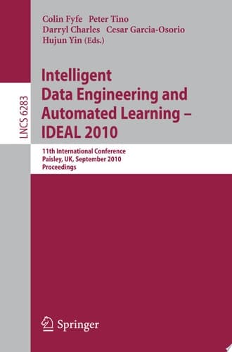 Intelligent Data Engineering and Automated Learning -- IDEAL 2010 11th International Conference, Paisley, UK, September 1-3, 2010, Proceedings