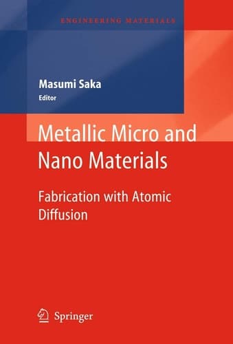 Metallic Micro and Nano Materials Fabrication with Atomic Diffusion
