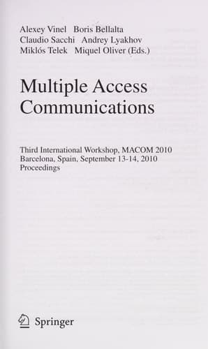 Multiple Access Communications Third International Workshop, MACOM 2010, Barcelona, Spain, September 13-14, 2010, Proceedings