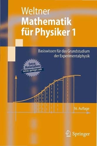 Mathematik für Physiker 1: Basiswissen für das Grundstudium der Experimentalphysik (Springer-Lehrbuch) (German Edition)