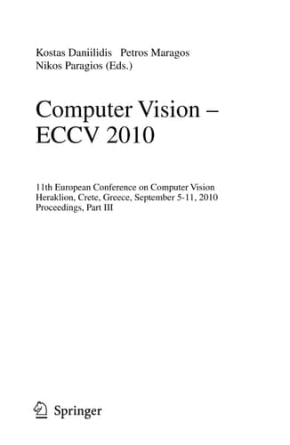 Computer Vision -- ECCV 2010 11th European Conference on Computer Vision, Heraklion, Crete, Greece, September 5-11, 2010, Proceedings