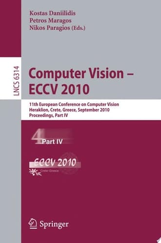 Computer Vision -- ECCV 2010 11th European Conference on Computer Vision, Heraklion, Crete, Greece, September 5-11, 2010, Proceedings