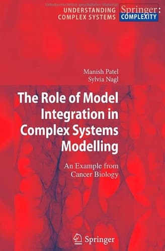 The Role of Model Integration in Complex Systems Modelling An Example from Cancer Biology