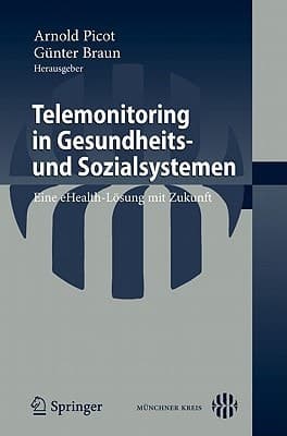 Telemonitoring in Gesundheits- und Sozialsystemen Eine eHealth-Lösung mit Zukunft