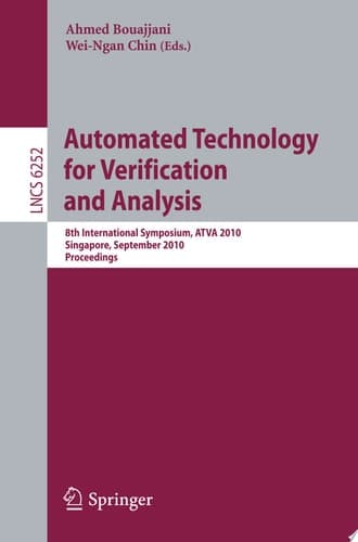 Automated Technology for Verification and Analysis 8th International Symposium, ATVA 2010, Singapore, September 21-24, 2010, Proceedings