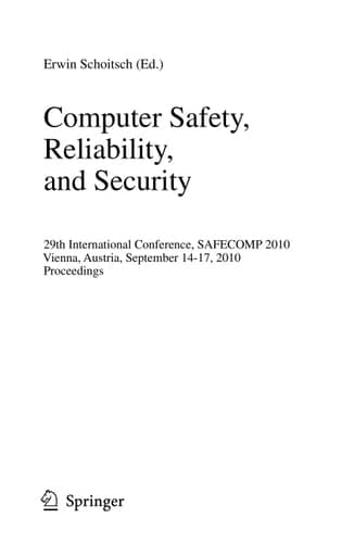 Computer Safety, Reliability, and Security 29th International Conference, SAFECOMP 2010, Vienna, Austria, September 14-17, 2010, Proceedings