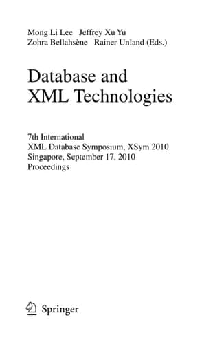 Database and XML Technologies 7th International XML Database Symposium, XSym 2010, Singapore, September 17, 2010, Proceedings