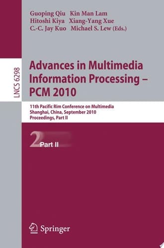 Advances in Multimedia Information Processing -- PCM 2010, Part II 11th Pacific Rim Conference on Multimedia, Shanghai, China, September 21-24, 2010 Proceedings
