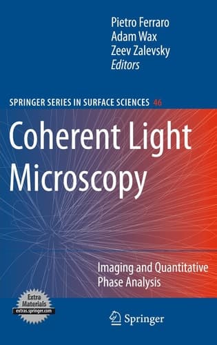 Coherent Light Microscopy: Imaging and Quantitative Phase Analysis (Springer Series in Surface Sciences, 46)