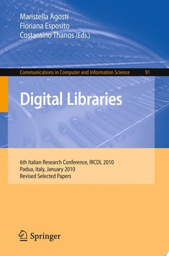 Digital Libraries 6th Italian Research Conference, IRCDL 2010, Padua, Italy, January 28-29, 2010. Revised Selected Papers