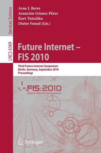 Future Internet - FIS 2010 Third Future Internet Symposium, Berlin, Germany, September 20-22, 2010. Proceedings
