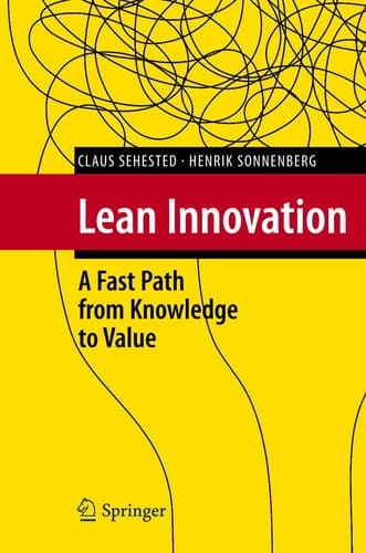 Lean Innovation A Fast Path from Knowledge to Value