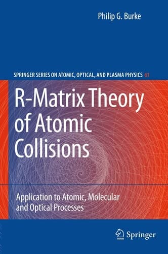 R-Matrix Theory of Atomic Collisions Application to Atomic, Molecular and Optical Processes