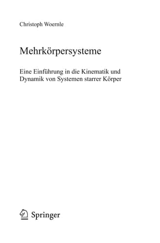 Mehrkörpersysteme Eine Einführung in die Kinematik und Dynamik von Systemen starrer Körper