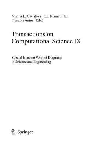 Transactions on Computational Science IX Special Issue on Voronoi Diagrams in Science and Engineering