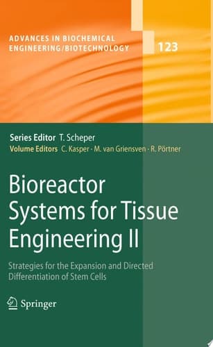 Bioreactor Systems for Tissue Engineering II Strategies for the Expansion and Directed Differentiation of Stem Cells