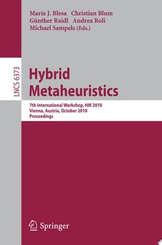 Hybrid Metaheuristics 7th International Workshop, HM 2010, Vienna, Austria, October 1-2, 2010, Proceedings