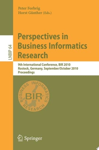 Perspectives in Business Informatics Research 9th International Conference, BIR 2010, Rostock, Germany, September 29--October 1, 2010, Proceedings