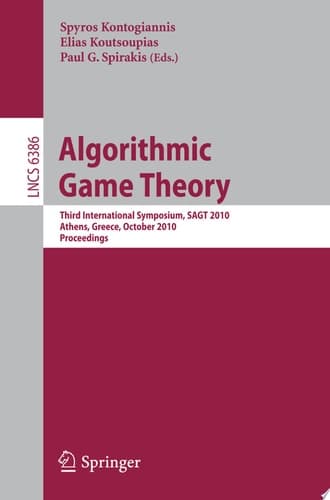 Algorithmic Game Theory Third International Symposium, SAGT 2010, Athens, Greece, October 18-20, 2010, Proceedings
