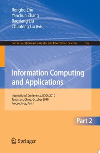 Information Computing and Applications, Part II International Conference, ICICA 2010, Tangshan, China, October 15-18, 2010. Proceedings