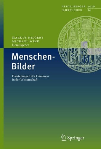 Menschen-Bilder Darstellungen des Humanen in der Wissenschaft