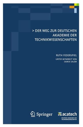 Der Weg zur Deutschen Akademie der Technikwissenschaften (German Edition)