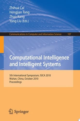 Computational Intelligence and Intelligent Systems 5th International Symposium, ISICA 2010, Wuhan, China, October 2010, Proceedings