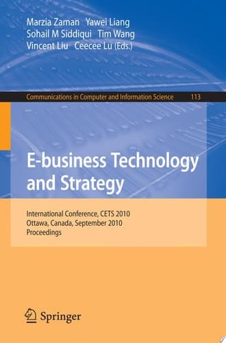 E-business Technology and Strategy International Conference, CETS 2010, Ottawa, Canada, September 29-30, 2010. Proceedings