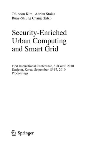 Security-Enriched Urban Computing and Smart Grid First International Conference, SUComS 2010, Daejeon, Korea, September 15-17, 2010. Proceedings