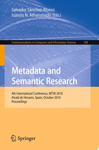 Metadata and Semantic Research 4th International Conference, MTSR 2010, Alcalá de Henares, Spain, October 2010, Proceedings