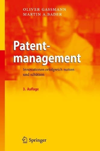 Patentmanagement Innovationen erfolgreich nutzen und schützen