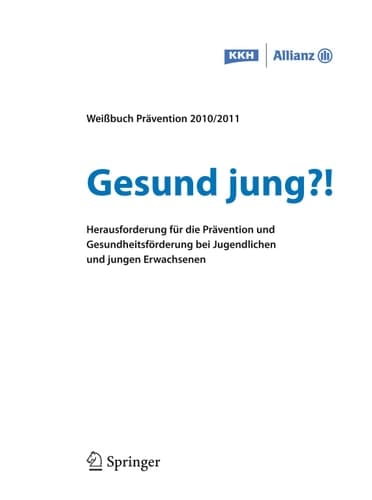 Gesund jung?! Herausforderung Prävention und Gesundheitsförderung bei Jugendlichen und jungen Erwachsenen