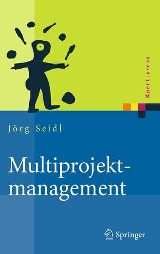 Multiprojektmanagement Übergreifende Steuerung von Mehrprojektsituationen durch Projektportfolio- und Programmmanagement