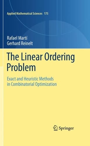 The Linear Ordering Problem Exact and Heuristic Methods in Combinatorial Optimization