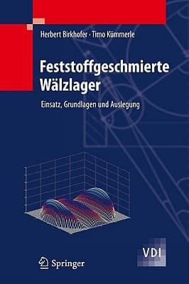 Feststoffgeschmierte Wälzlager Einsatz, Grundlagen und Auslegung