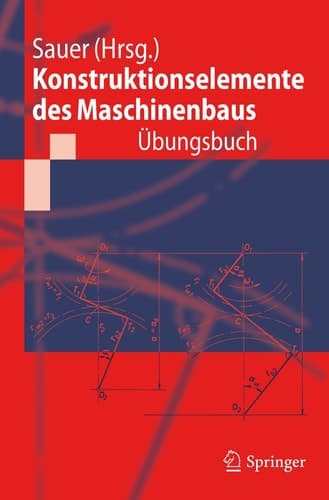 Konstruktionselemente des Maschinenbaus - Übungsbuch Mit durchgerechneten Lösungen