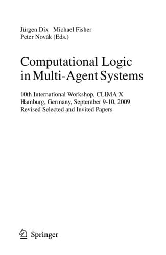 Computational Logic in Multi-Agent Systems 10th International Workshop, CLIMA-X 2009, Hamburg, Germany, September 9-10, 2009, Revised Selected and Invited Papers