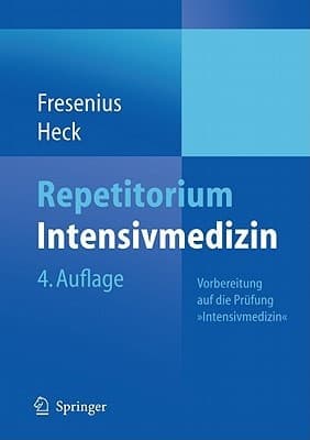 Repetitorium Intensivmedizin Vorbereitung auf die Prüfung "Intensivmedizin"