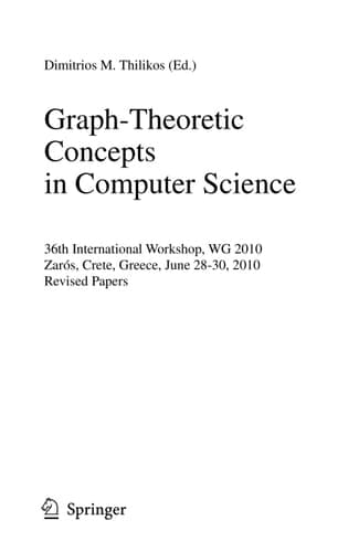 Graph-Theoretic Concepts in Computer Science 36th International Workshop, WG 2010, Zarós, Crete, Greece, June 28-30, 2010, Revised Papers