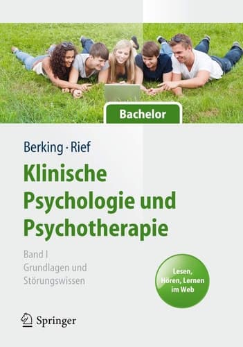 Klinische Psychologie und Psychotherapie für Bachelor Band I: Grundlagen und Störungswissen. Lesen, Hören, Lernen im Web