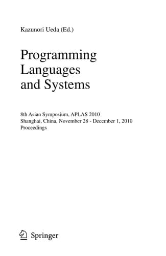 Programming Languages and Systems 8th Asian Symposium, APLAS 2010, Shanghai, China, November 28 - December 1, 2010 Proceedings