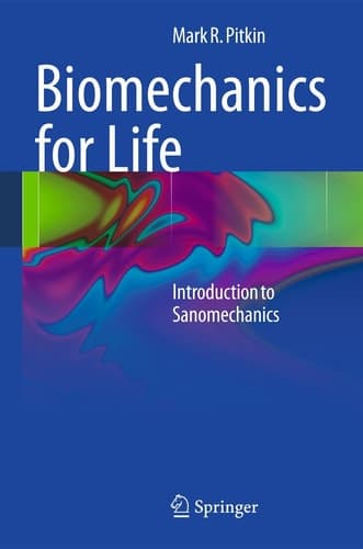 Biomechanics for Life Introduction to Sanomechanics