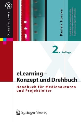 eLearning - Konzept und Drehbuch Handbuch für Medienautoren und Projektleiter