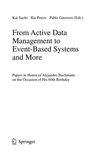 From Active Data Management to Event-Based Systems and More Papers in Honor of Alejandro Buchmann on the Occasion of His 60th Birthday