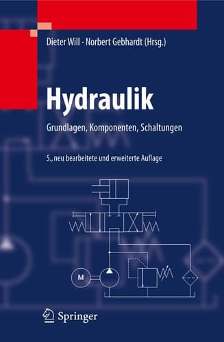 Hydraulik Grundlagen, Komponenten, Schaltungen