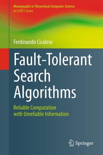 Fault-Tolerant Search Algorithms Reliable Computation with Unreliable Information
