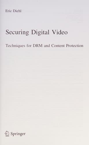 Securing Digital Video Techniques for DRM and Content Protection